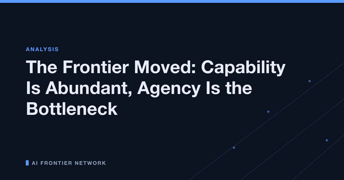 The Frontier Moved: Capability Is Abundant, Agency Is the Bottleneck